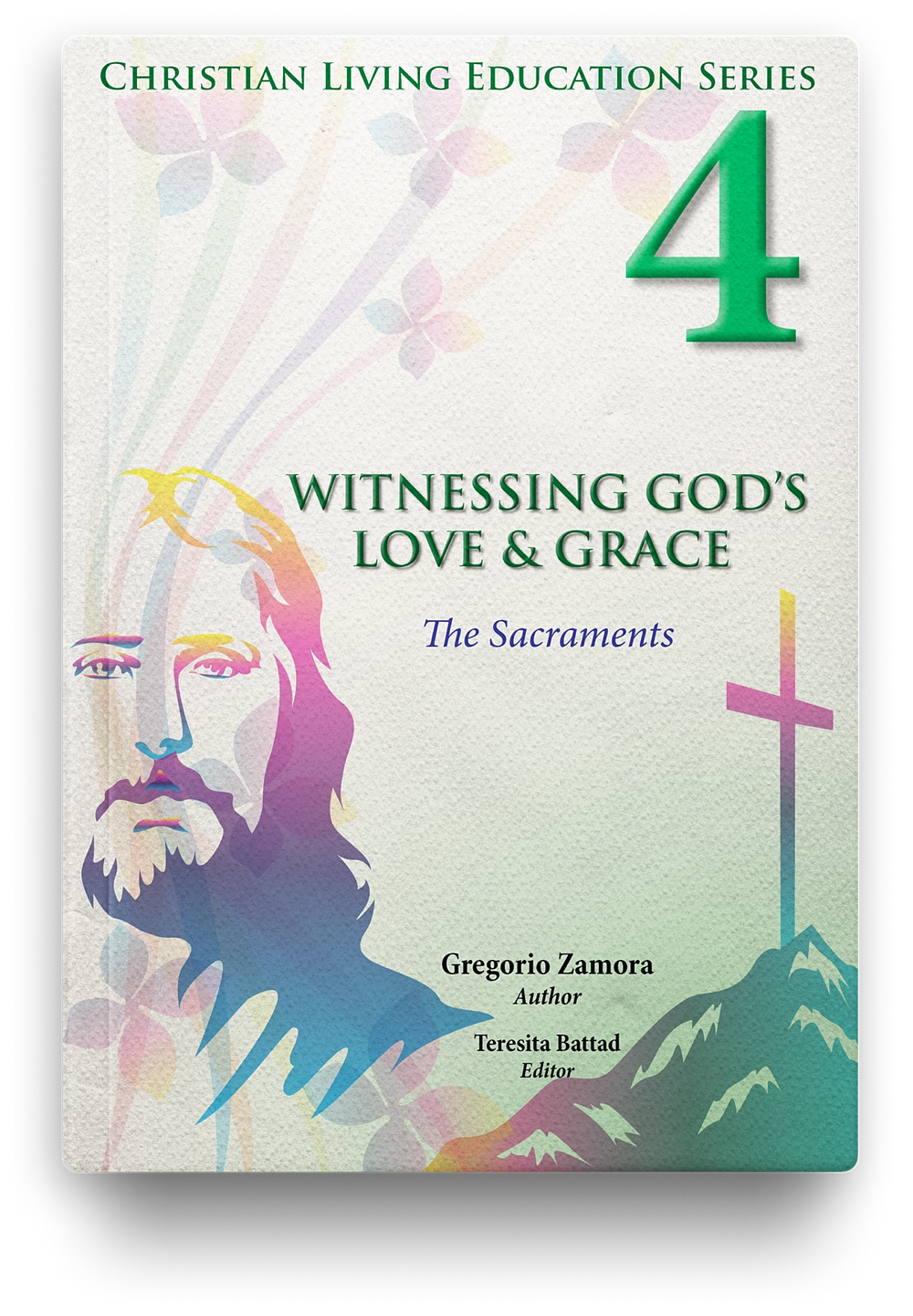 Witnessing God's Love & Grace: Christian Living Education Grade 4