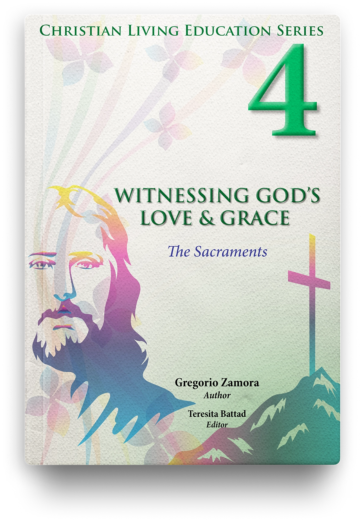 Witnessing God's Love & Grace: Christian Living Education Grade 4