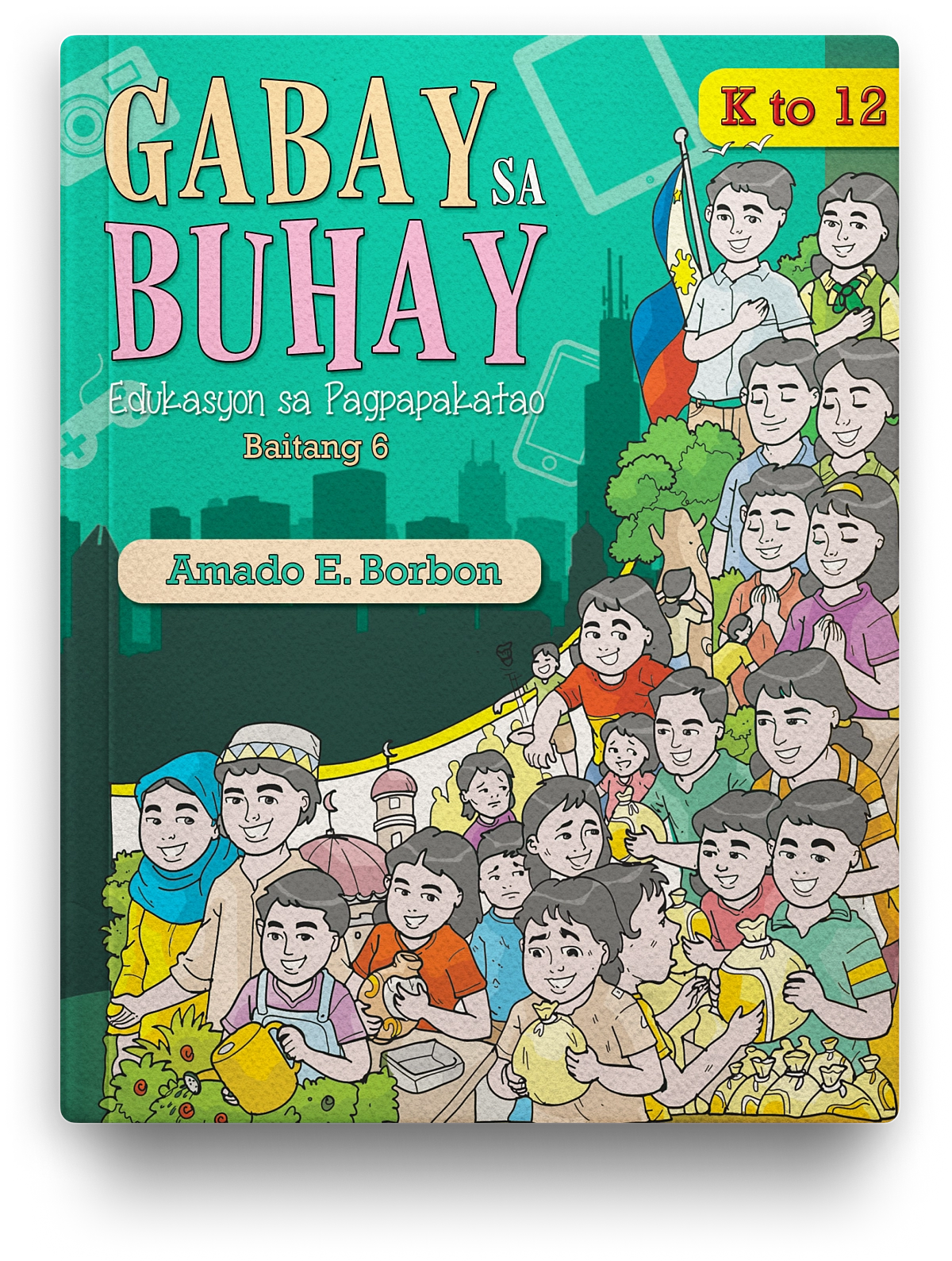 Gabay sa Buhay (Serye ng GMRC) Grade 6