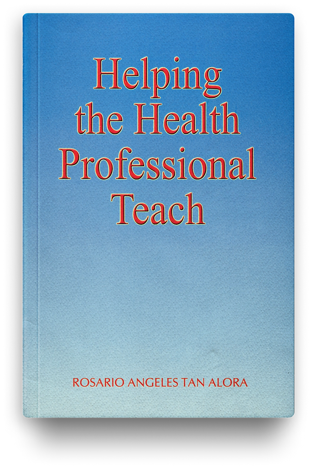 Helping The Health Professional Teach