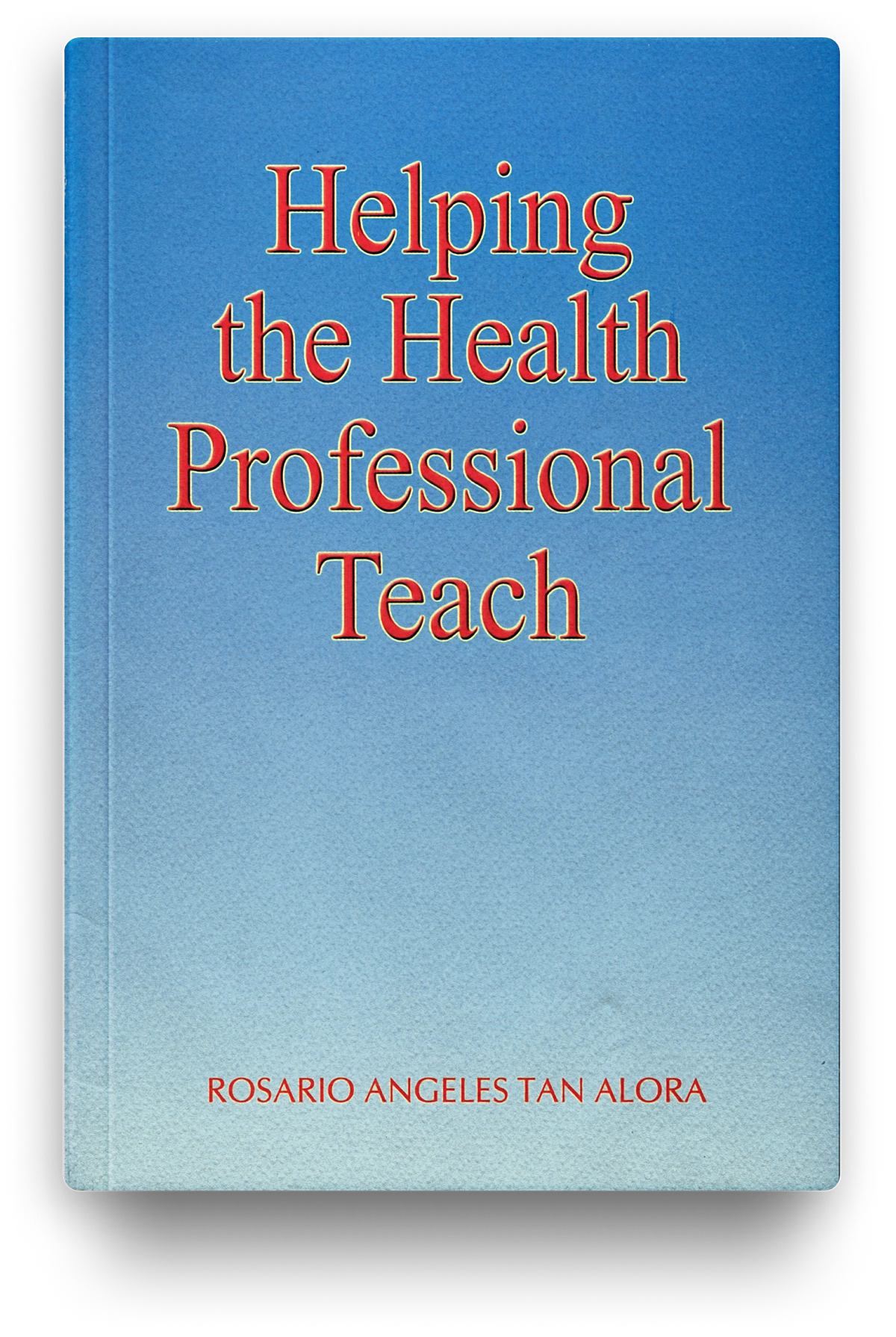 Helping The Health Professional Teach