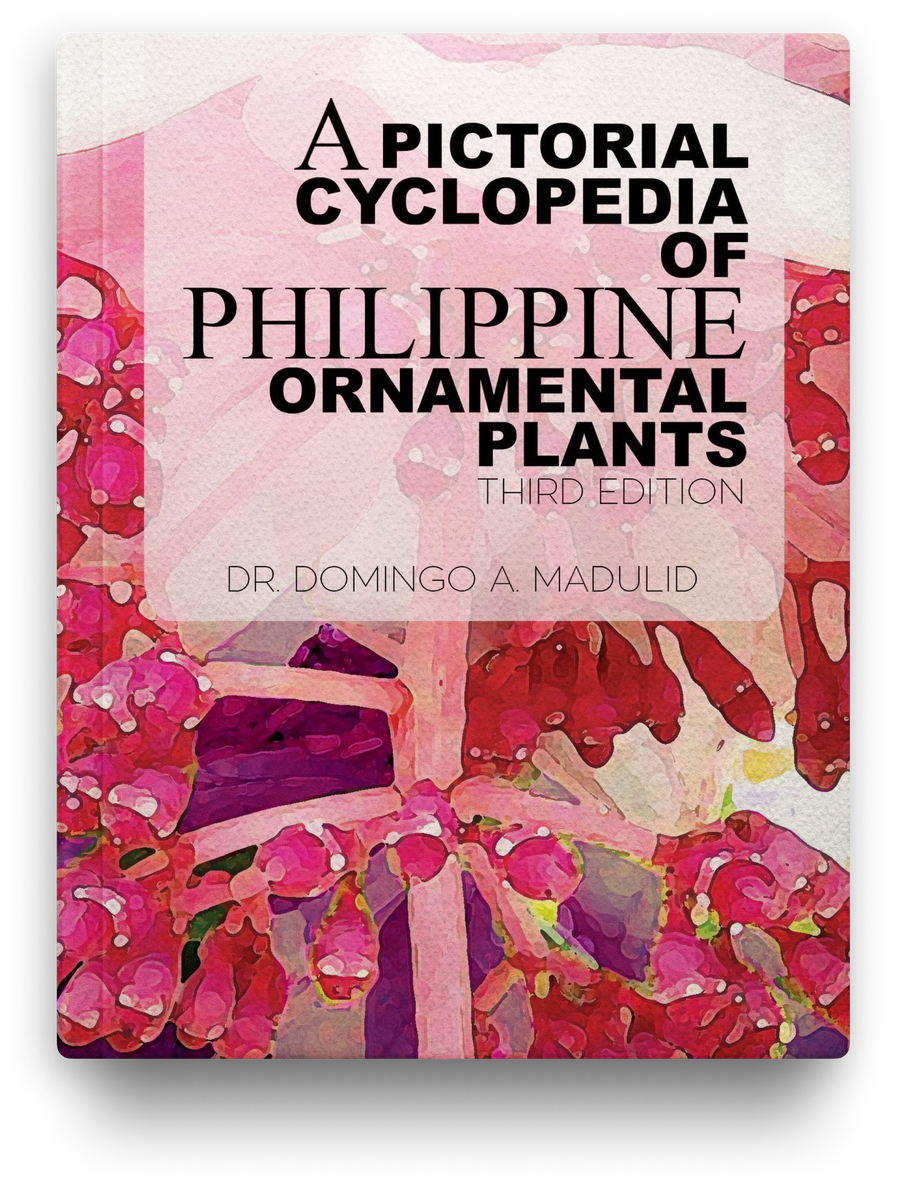 A Pictorial Cyclopedia Of Philippine Ornamental Plants (THIRD EDITION)