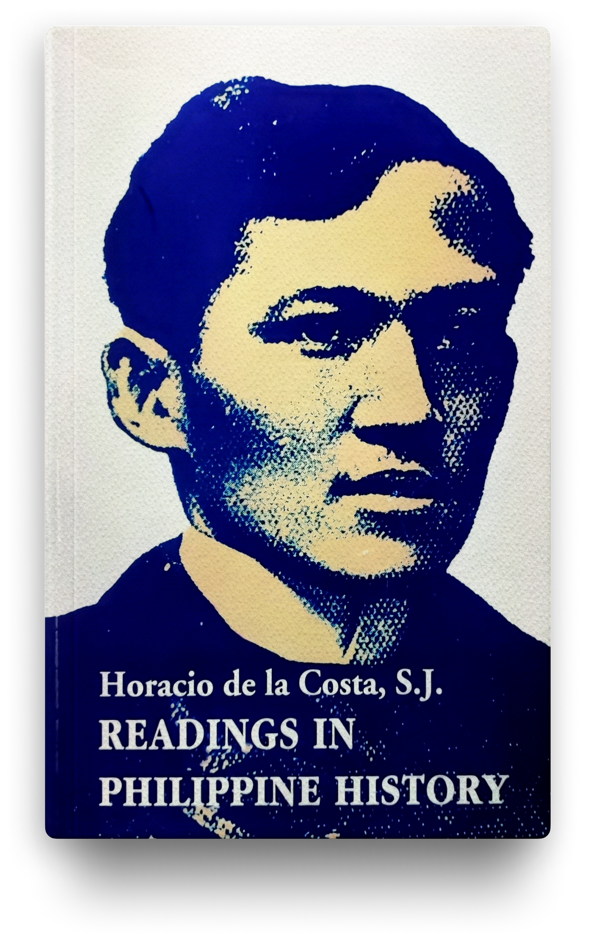 Horacio De La Costa, S.J. Readings in Philippine History
