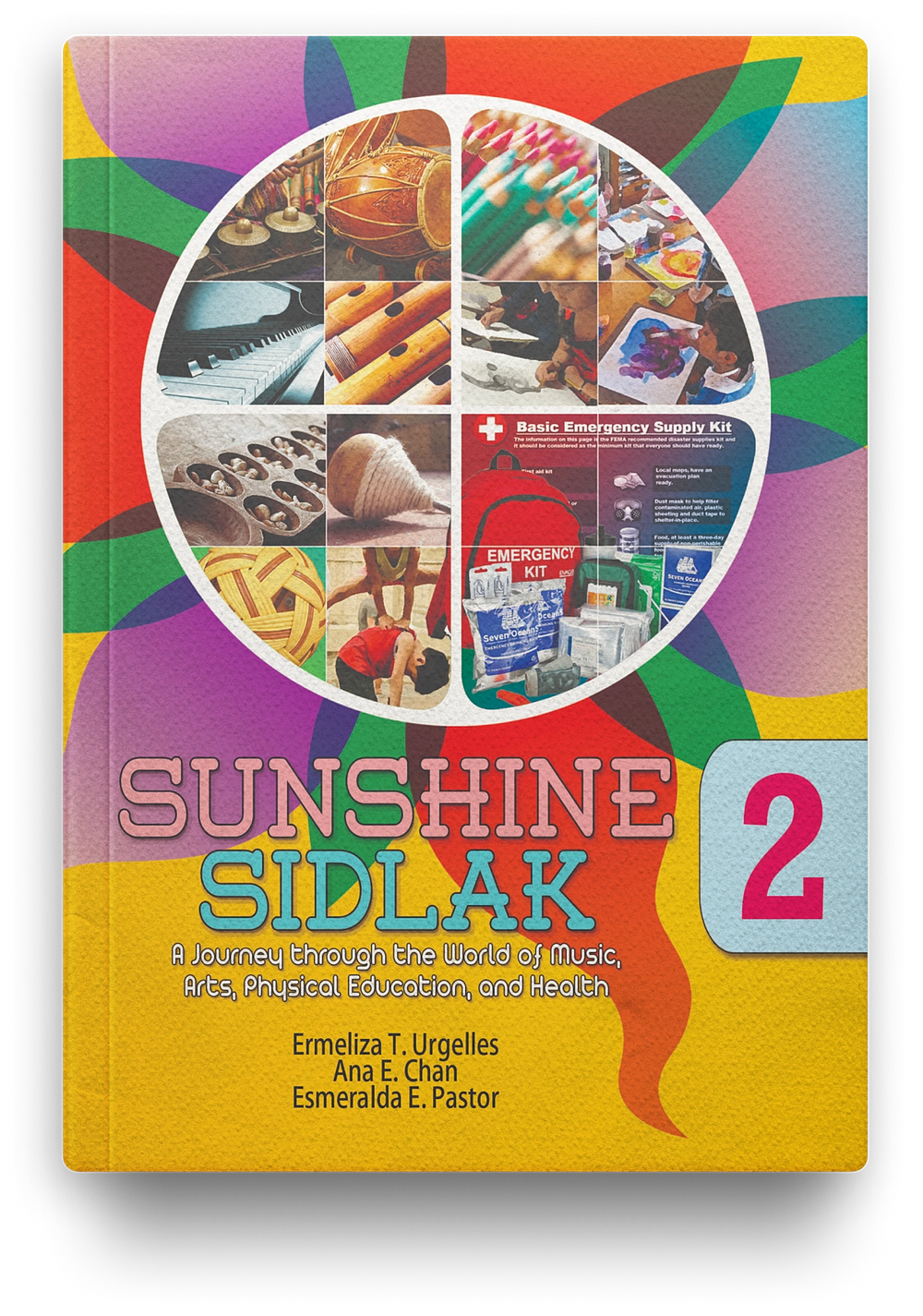 Sunshine Sidlak: A Journey through the World of Music, Arts, P.E, and Health (MAPEH) Grade 2