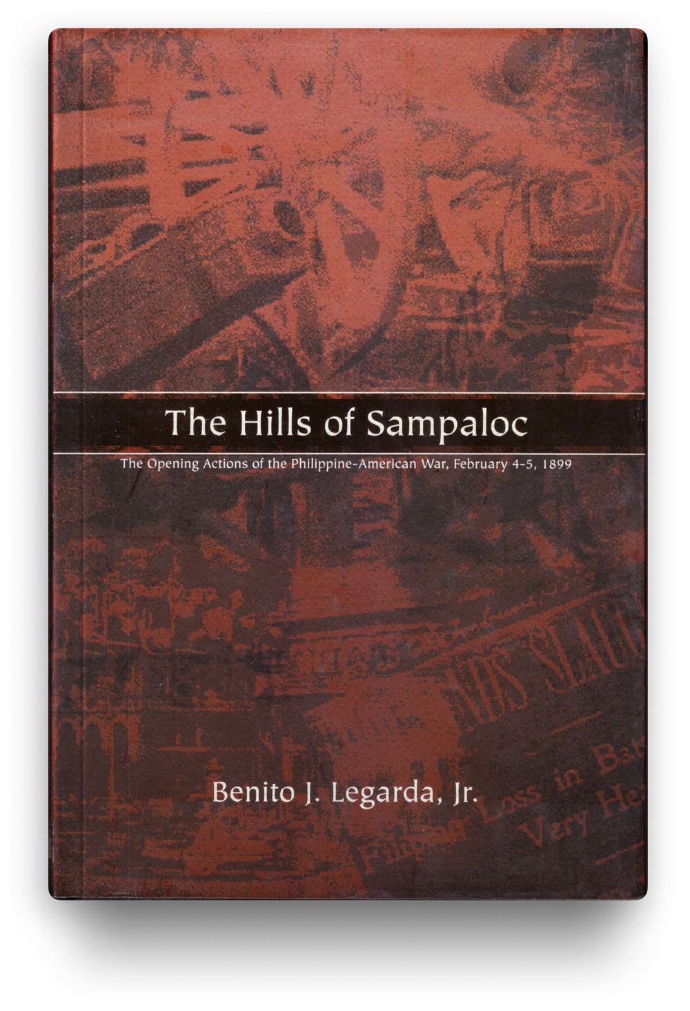 The Hills Of Sampaloc: The Opening Actions Of The Philippine- American War, February 4-5, 1899