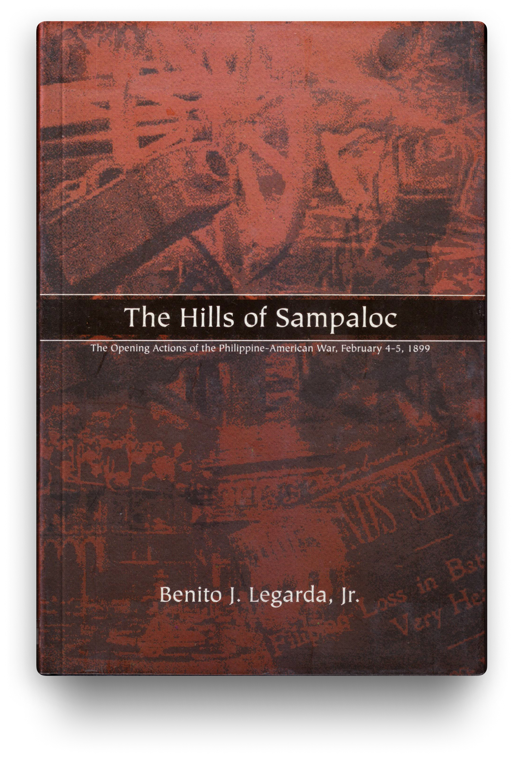 The Hills Of Sampaloc: The Opening Actions Of The Philippine- American War, February 4-5, 1899